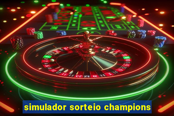 simulador sorteio champions